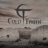 Cold Truth - Grindstone '2016
