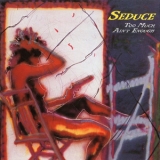 Seduce - Too Much Ain't Enough '1988