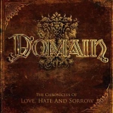 Domain - The Chronicles Of Love, Hate And Sorrow '2009 - Album