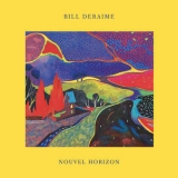 Bill Deraime - Nouvel Horizon [Hi-Res] '2018 - Album