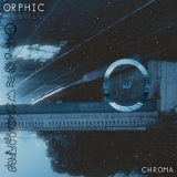Orphic - Chroma '2020
