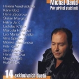Michal David - Pár Přátel Stačí Mít (14 Exkluzivních Duetů) '1999