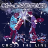 Camo & Krooked - Cross the Line '2011