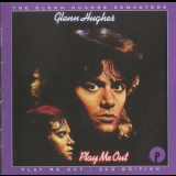 Glenn Hughes - Play Me Out (2017 Remaster) (2CD) '1977
