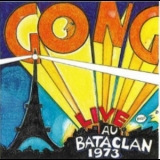 Gong - Paris - Bataclan Live 1973 (2CD) '2019