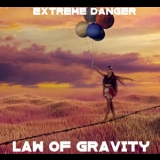 Extreme Danger - Law Of Gravity '2019 - Album