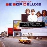 Be Bop Deluxe - Raiding The Divine Archive '1986