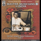 Ustad Ahmedjan Thirakhwa - Ustad Ahmedjan Thirakhwa (Tabla) '2007