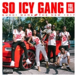 Gucci Mane - So Icy Gang, Vol. 1 '2020