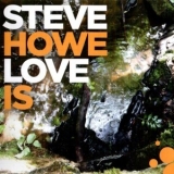 Steve Howe - Love Is '2020