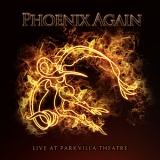 Phoenix Again - Live at Parkvilla Theatre '2018 - Album