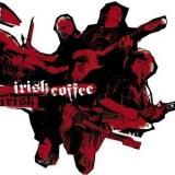 Irish Coffee - Irish Coffee '2004