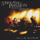 Stream Of Passion - Live In The Real World '2006