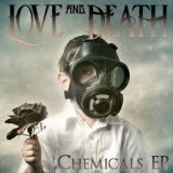 Love & Death - Chemicals '2012