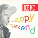 Ice Mc - Happy Weekend '1991