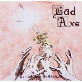 Bad Axe - Contradiction To The Rule '1986