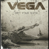 Vega - Grit Your Teeth '2020