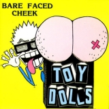 Toy Dolls - Bare Faced Cheek '1987