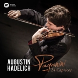 Augustin Hadelich - Paganini: 24 Caprices, Op. 1 [Hi-Res] '2018