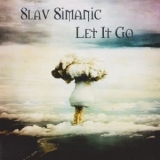 Slav Simanic - Let It Go (CD2) '2002