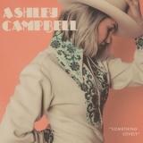 Ashley Campbell - Something Lovely '2020