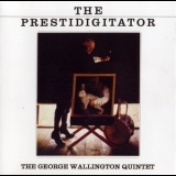 George Wallington Quintet - The Prestidigitator '2007