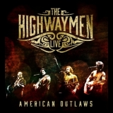 The Highwaymen - American Outlaws Live (2CD) '2016