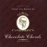 Terry Lee Brown Jr. - Chocolate Chords '1997 - Album