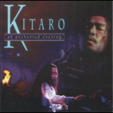 Kitaro - An Enchanted Evening '1995
