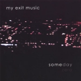 My Exit Music - Someday Zero '2006