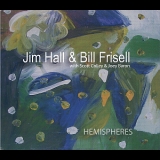 Jim Hall & Bill Frisell - Hemispheres - Quartet '2008