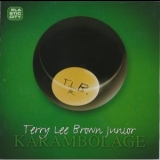 Terry Lee Brown Jr. - Karambolage '2006