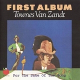 Townes Van Zandt - For The Sake Of The Song (1993 Remaster) '1968