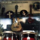 Cry Of Love - Diamonds & Debris '1997
