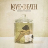 Love & Death - Perfectly Preserved '2021 - Album