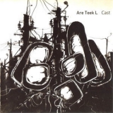 Cast - Are Teek L '2005 - Album