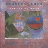 The Charles Lloyd Quartet - Fish Out Of Water '1990
