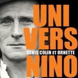 Denis Colin - Univers Nino '2014 - Album