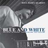 Doug Raney - Blue And White '1995