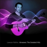 Lawson Rollins - Airwaves: The Greatest Hits '2018