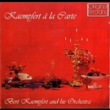 Bert Kaempfert And His Orchestra - Kaempfert A La Carte '2012