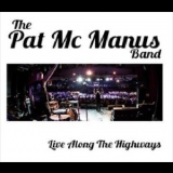 The Pat McManus Band - Live Along The Highways '2016