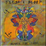 Flesh & Blood - Blues For Daze [Remaster] '2021