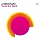 Joachim Kuhn - Touch The Light '2021
