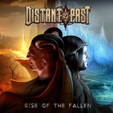 Distant Past - Rise Of The Fallen '2016 - Album