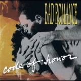 Bad Romance - Code Of Honor (842 746-2) '1991