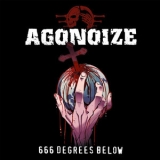 Agonoize - 666 Degrees Below  '2021