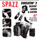 Spazz - Sweatin' 3: Skatin' Satan and Katon '2016