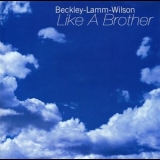 Beckley-Lamm-Wilson - Like A Brother '2000 - Album