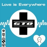 GTO - Love Is Everywhere (U.S. Club Mixes) '1992